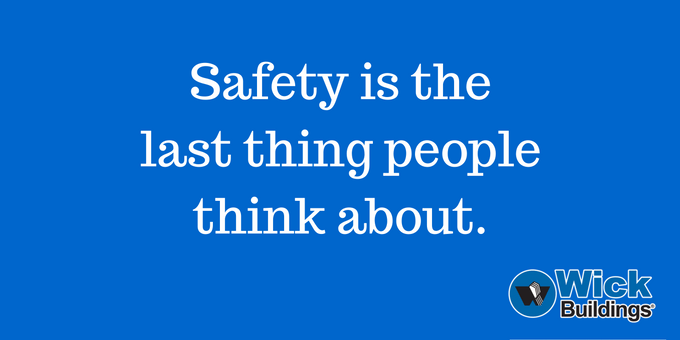 Safety is the last thing people think about.