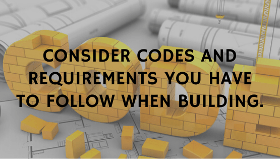 Consider codes and requirements.